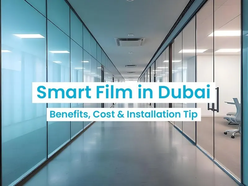 Smart Film in Dubai banner over an office corridor lined with glass partitions